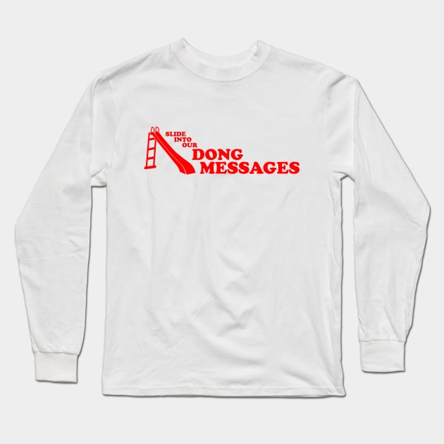 Slide Into Our Dong Messages - Red Long Sleeve T-Shirt by Bat Boys Comedy